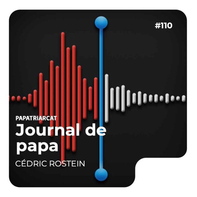 Journal de papa #110 - podcast episode cover