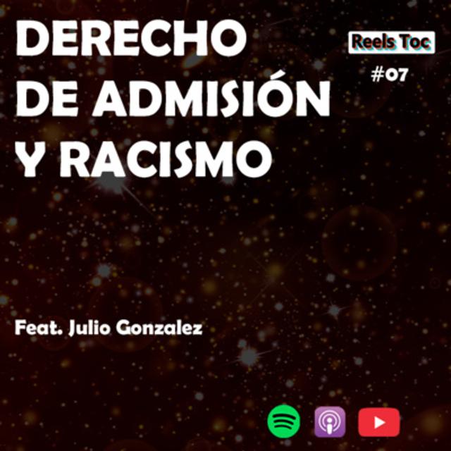 EP 07. #JURÍDICAMENTE: DERECHO DE ADMISIÓN Y RACISMO - podcast episode cover