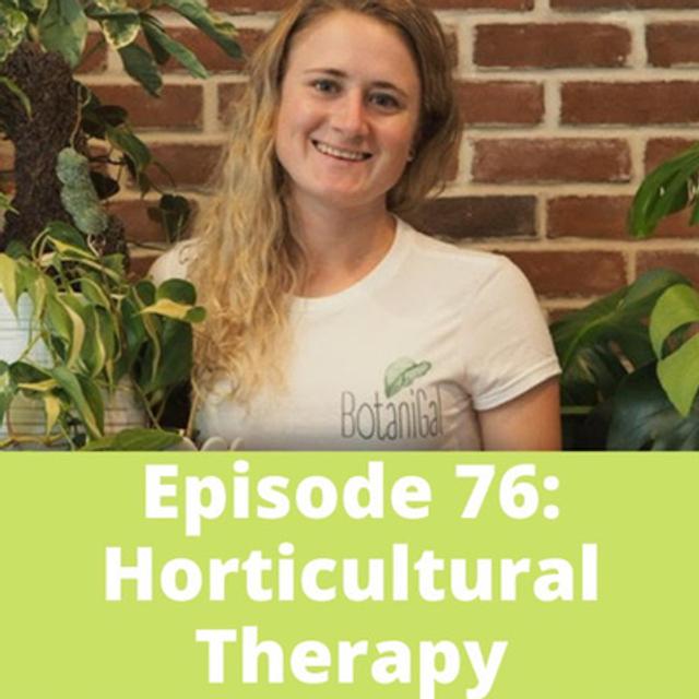 Horticultural Therapy - podcast episode cover