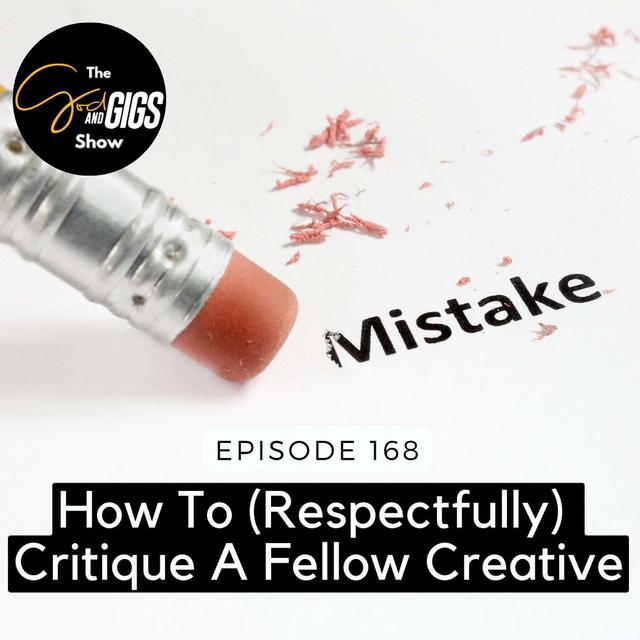 How To (Respectfully) Critique a Fellow Creative - podcast episode cover