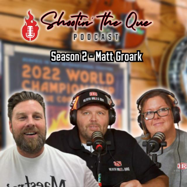 Matt Groark of Groark Boys BBQ -  Next Level Chef, Working w/ Gordon Ramsay, Embers TV - podcast episode cover