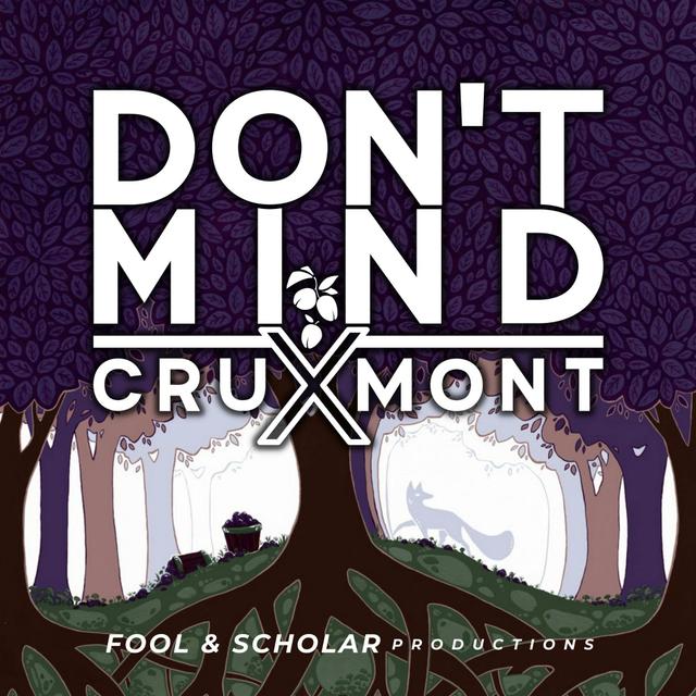 Don't Mind | Cruxmont | Ep. 3 - podcast episode cover