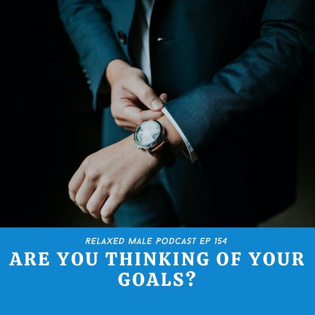Are You Thinking of Your Goals? - podcast episode cover