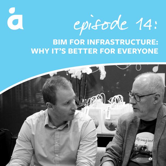BIM for infrastructure: why it's better for everyone - podcast episode cover