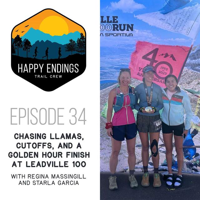 Chasing Llamas, Cutoffs, and a Golden Hour Finish at Leadville 100 with Regina Massingill and Starla Garcia - podcast episode cover