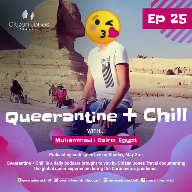 Queerantine + Chill with Muhammad in Cairo, Egypt - podcast episode cover