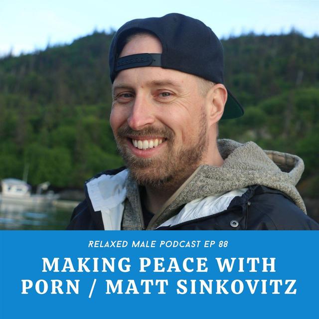 Making Peace with Porn, Talking with Matt Sinkovitz - podcast episode cover