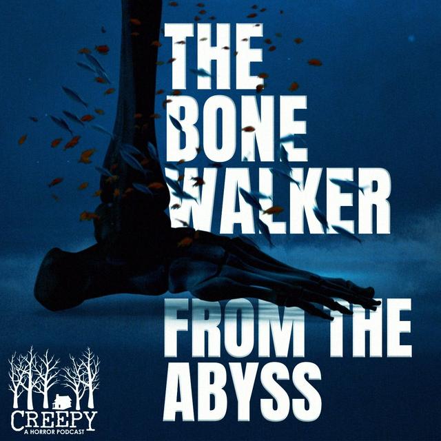 The Bone Walker From the Abyss - podcast episode cover