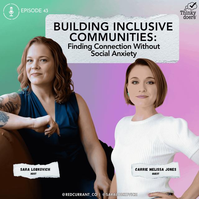 Ep 43 - Building Inclusive Communities: Finding Connection Without Social Anxiety - podcast episode cover