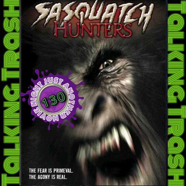 Talking Trash Episode 130: Sasquatch Hunters - podcast episode cover