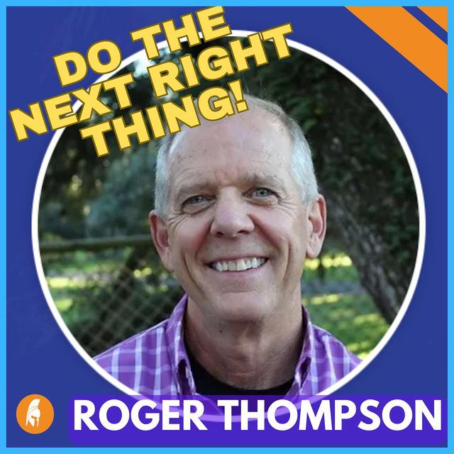 61. Navigating Faith, Leadership, and Life's Crossroads with Pastor Roger Thompson - podcast episode cover
