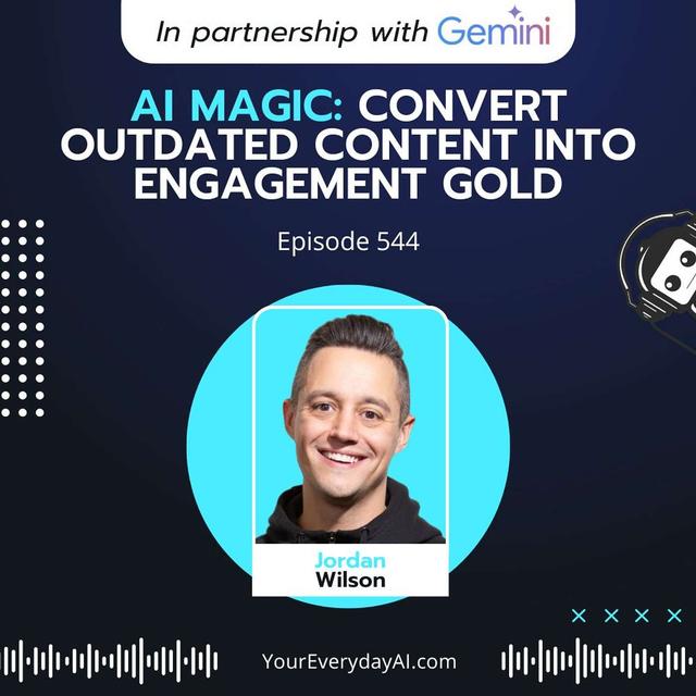 EP 544: AI Magic - Convert Outdated Content into Engagement Gold - podcast episode cover