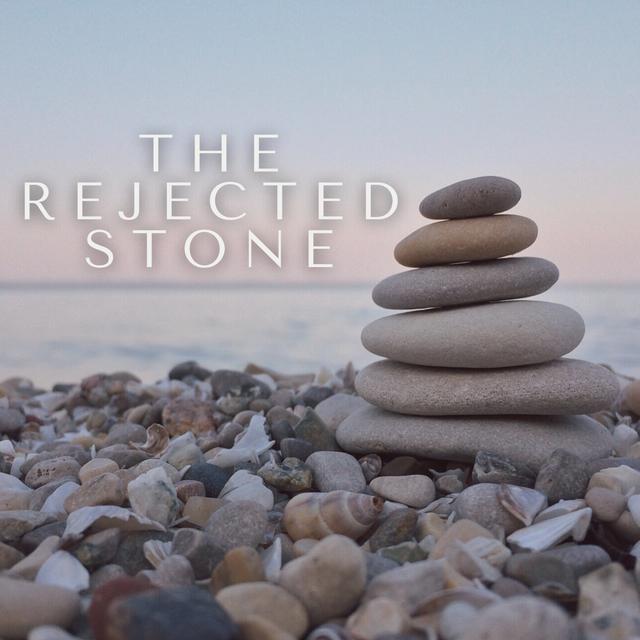 Matthew 21:33-46 | The Rejected Stone - podcast episode cover