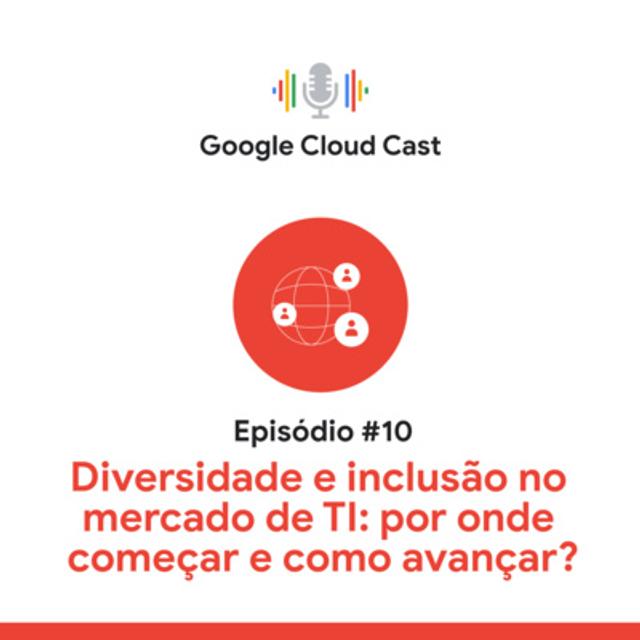 T3E10 - Diversidade e inclusão no mercado de TI: por onde começar e como avançar? - podcast episode cover