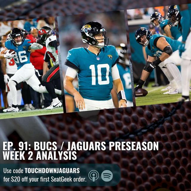 Episode 92: Buccaneers / Jaguars Preseason Week 2 Analysis - podcast episode cover