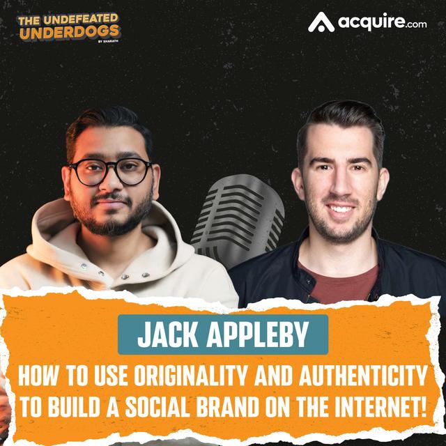 Jack Appleby - How to use originality and authenticity to build a social brand on the Internet! - podcast episode cover