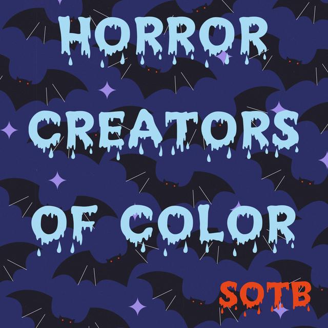 Episode 267: Horror Creators Of Color - podcast episode cover