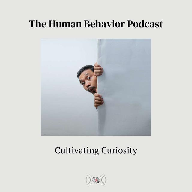 Cultivating Curiosity - podcast episode cover