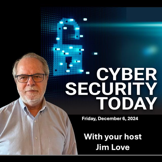 Massive Telecom Hack Hits US Carriers: Cyber Security Today for Friday, December 6, 2024 - podcast episode cover