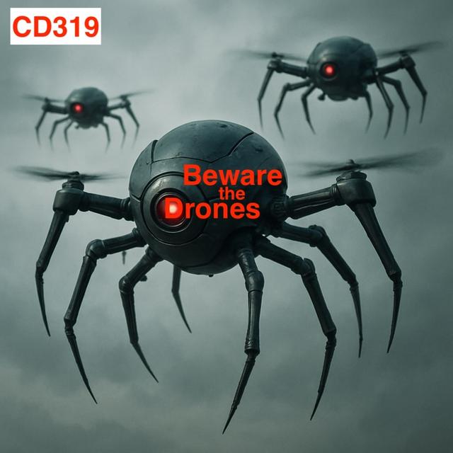 CD319: Beware the Drones - podcast episode cover