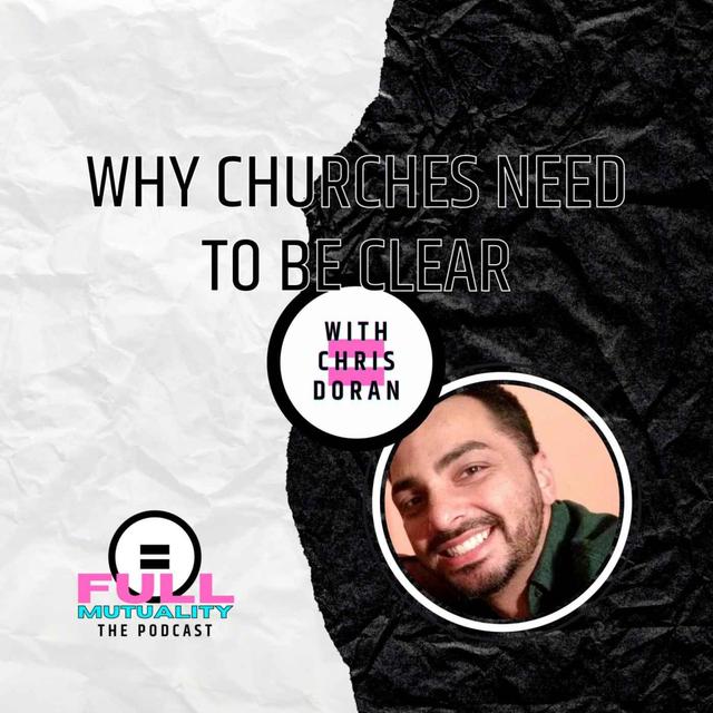 S1E04: Why Churches Need To Be Clear — with Christopher Doran - podcast episode cover