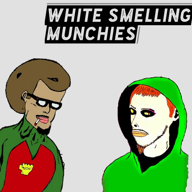 White Smelling Munchies - podcast episode cover