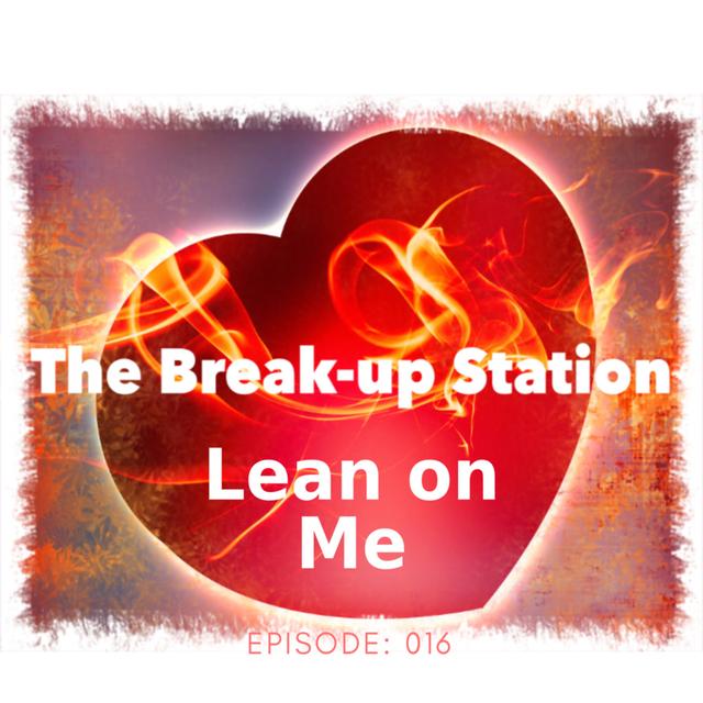Lean on Me - Episode 16 - podcast episode cover