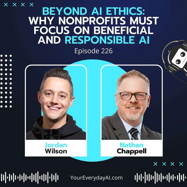 Ep 226: Beyond AI Ethics - Why nonprofits must focus on beneficial and responsible AI - podcast episode cover