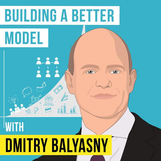 Dmitry Balyasny - Building a Better Model - [Invest Like the Best, EP. 274] - podcast episode cover