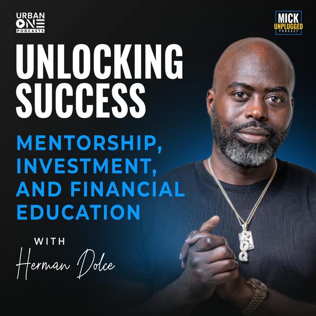 Herman Dolce | Unlocking Success: Mentorship, Investment, and Financial Education with Herman Dolce - podcast episode cover