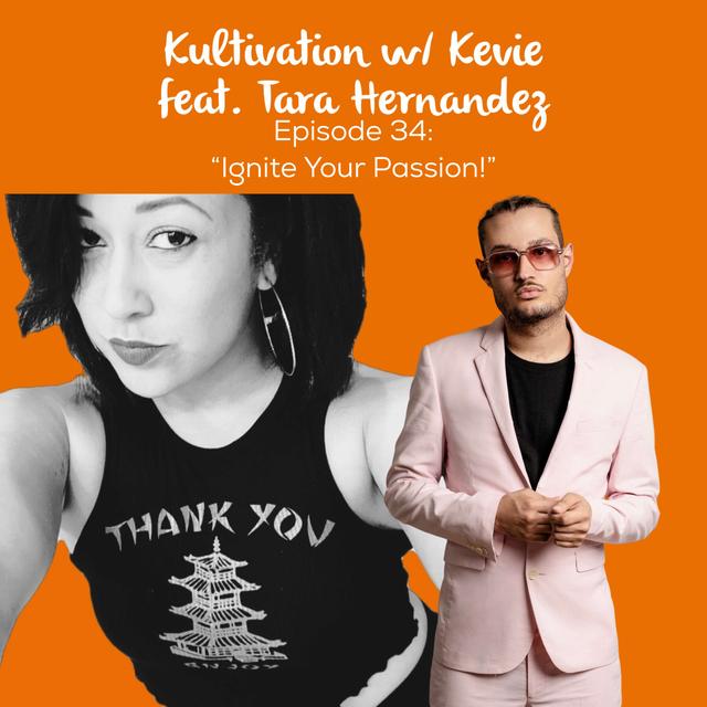 Ignite Your Passion: Reigniting Your Inner Fire with Tara Hernandez | Ep. 34 - podcast episode cover