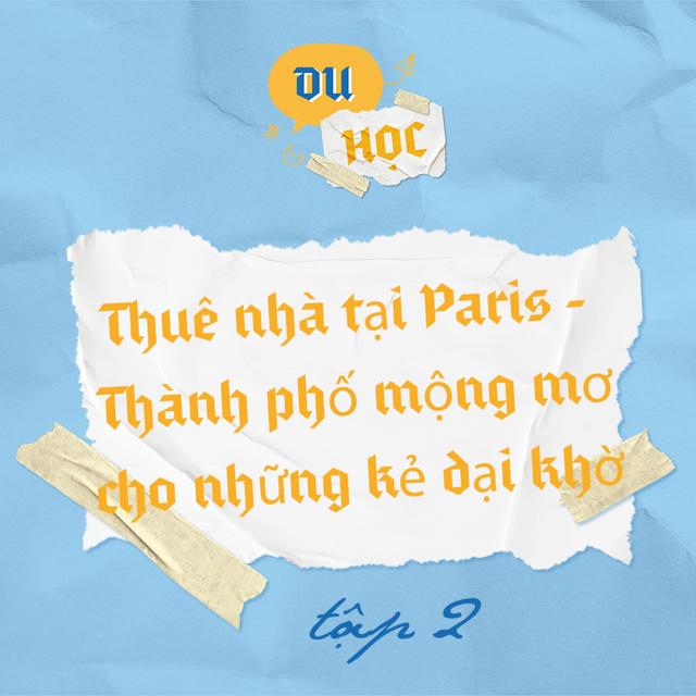 Thuê nhà tại Paris - Thành phố mộng mơ cho những kẻ dại khờ - M4T2 - podcast episode cover