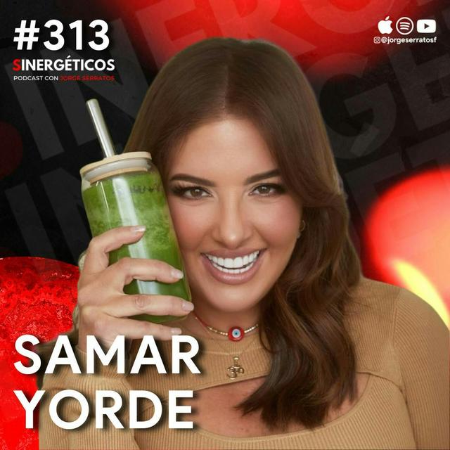 Cómo VIVIR  más de 100 años y alimentos PROHIBIDOS para tu salud | Samar Yorde | SINERGÉTICOS #313 - podcast episode cover