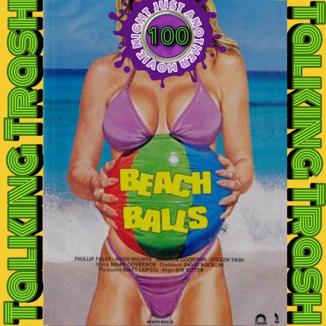 Talking Trash Episode 100: Beach Balls - podcast episode cover