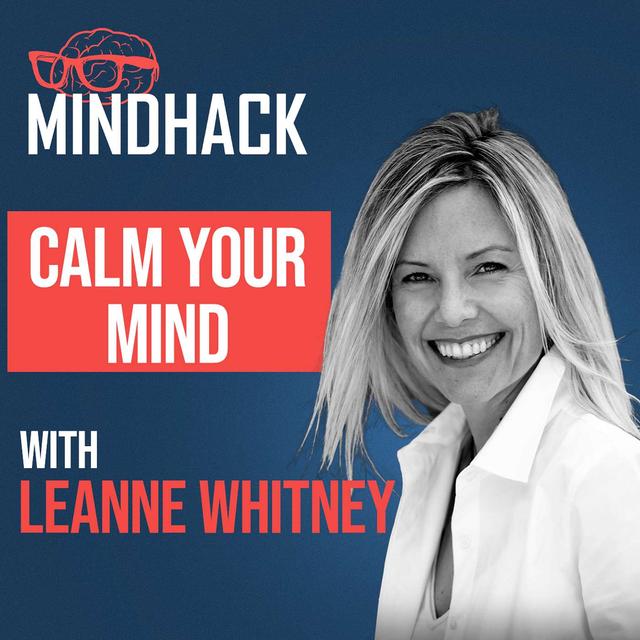 #082 Leanne Whitney: Calm Your Mind Ancient Wisdom for Modern Anxiety - podcast episode cover
