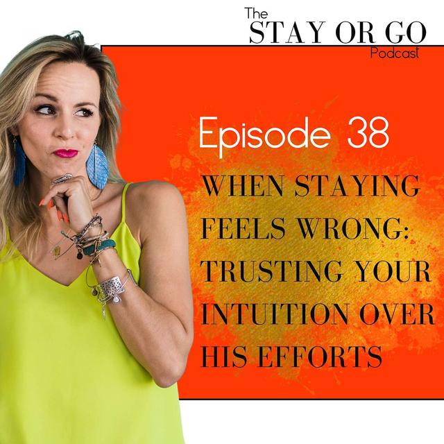 When Staying Feels Wrong: Trusting Your Intuition Over His Efforts - podcast episode cover