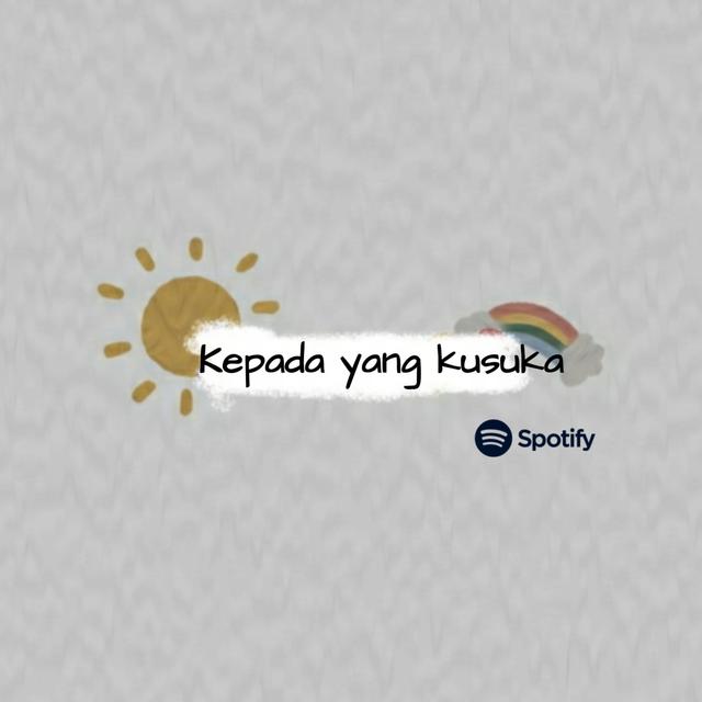 Kepada yang Kusuka - podcast episode cover