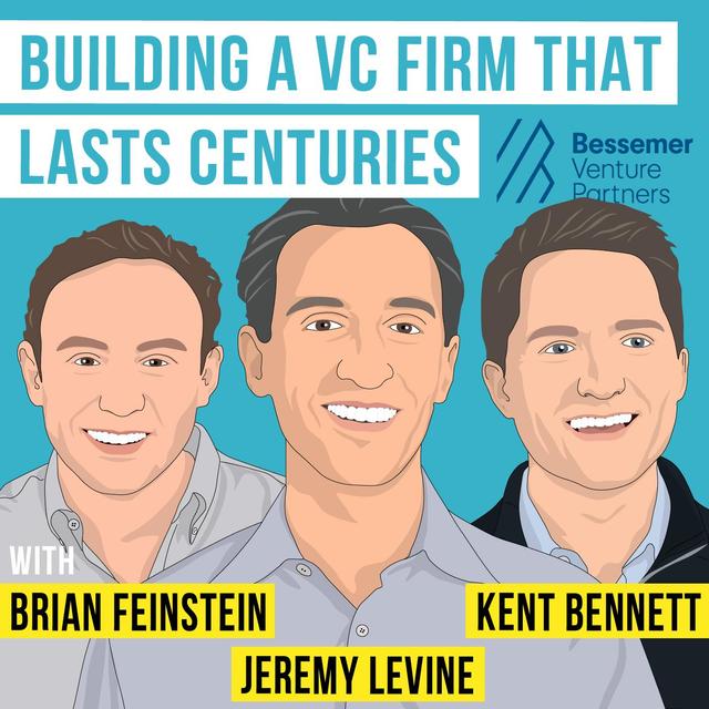 Bessemer Venture Partners - Building a VC Firm that Lasts Centuries - [Invest Like the Best, EP.327] - podcast episode cover