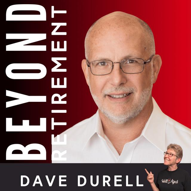 Don't Rust Out Before You Wear Out - with Dave Durell - podcast episode cover