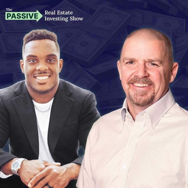 How to Build Wealth Through Passive Real Estate Investing: Syndication 101 With Devon Kennard - podcast episode cover