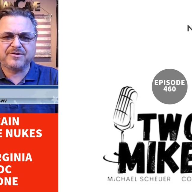 Two Mikes - Nate Cain Drops The Nukes on West Virginia and DC Part I - podcast episode cover