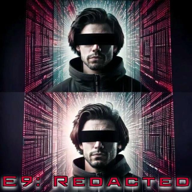 E9: Redacted - podcast episode cover