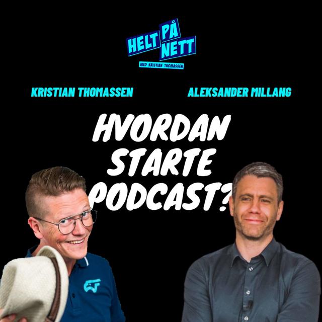 Hvordan starte podcast - med Aleksander Millang - podcast episode cover