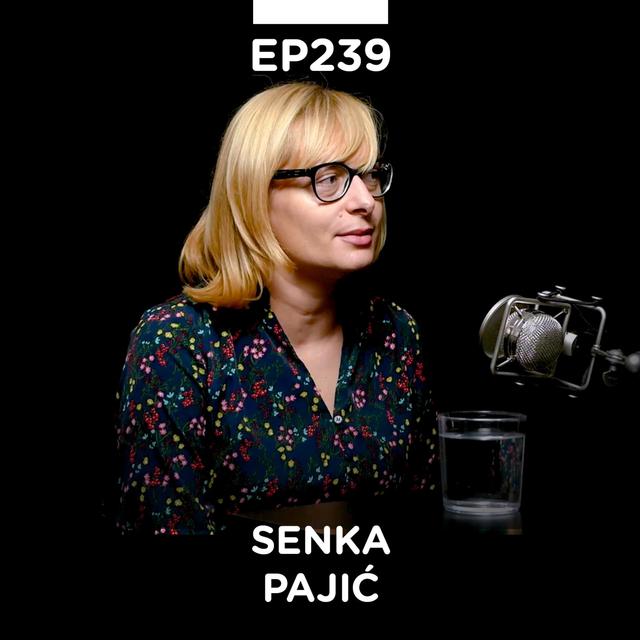 EP 239: Senka Pajić, Ispeci pa reci - Pojačalo podcast - podcast episode cover
