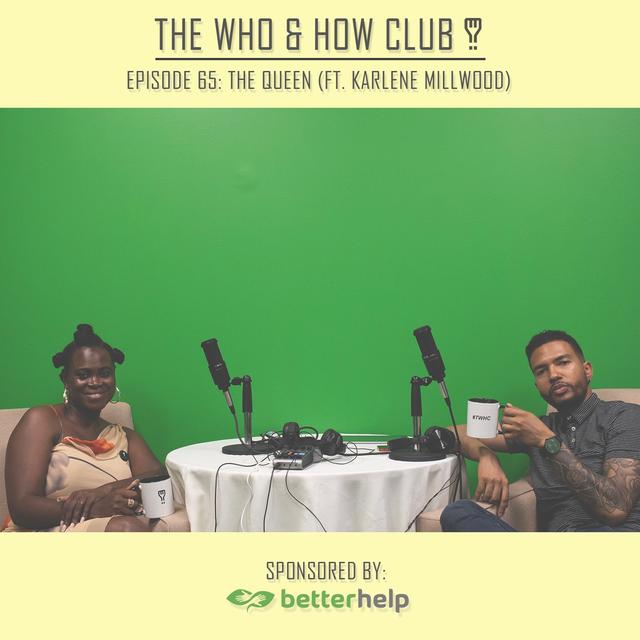 Episode 65: The Queen (Ft. Karlene Millwood) - podcast episode cover