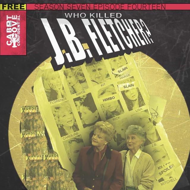 S07E14 - Who Killed J.B. Fletcher - podcast episode cover