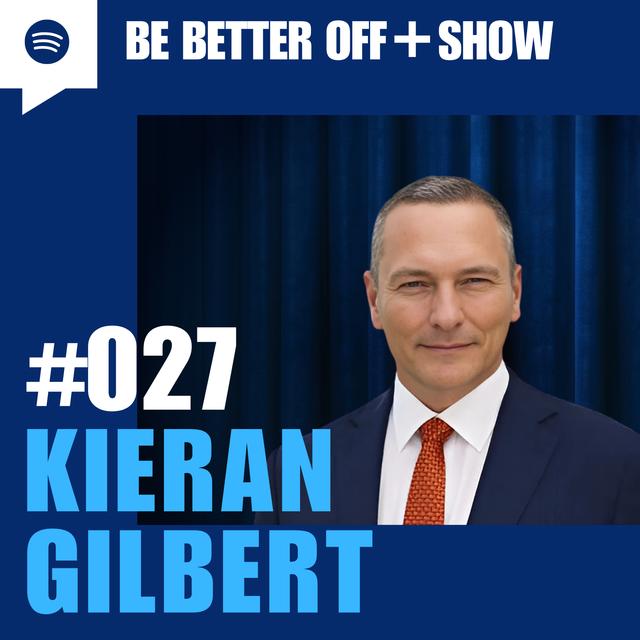 #027 - Kieran Gilbert - podcast episode cover