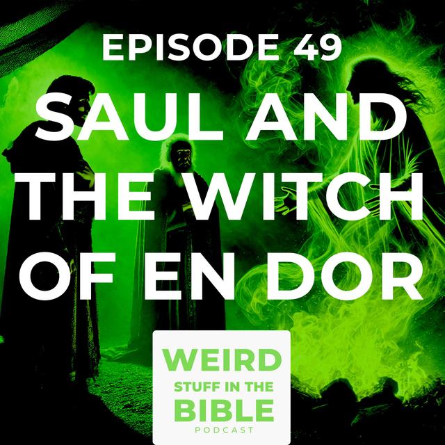 A Ghost Story in the Bible: Saul and the Witch of En Dor - podcast episode cover