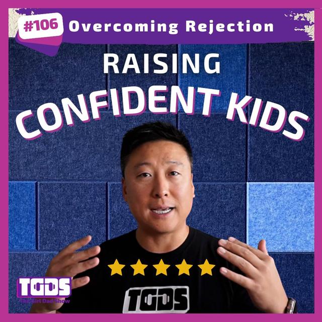 Ep #106 | Girl Dad Talks | Overcoming Rejection - podcast episode cover