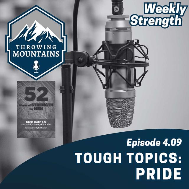 Weekly Strength 4.09: Tough Topics -- Pride - podcast episode cover